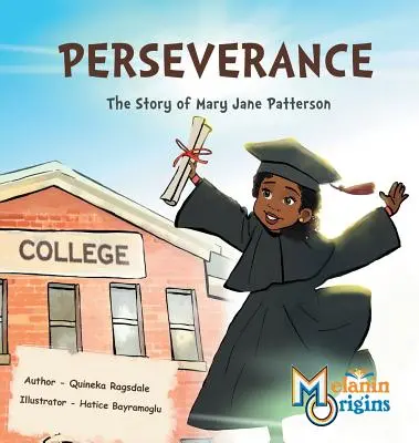 Beharrlichkeit: Die Geschichte von Mary Jane Patterson - Perseverance: The Story of Mary Jane Patterson