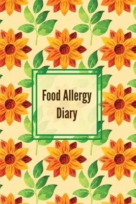 Lebensmittel-Allergie-Tagebuch: Tägliches Protokoll & Track Symptome, Allergien Tracker, Buch, Record Symptom, Empfindlichkeiten Journal - Food Allergy Diary: Daily Log & Track Symptoms, Allergies Tracker, Book, Record Symptom, Sensitivities Journal