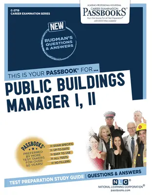 Manager für öffentliche Gebäude I, II (C-2719): Studienführer für Sparbücher - Public Buildings Manager I, II (C-2719): Passbooks Study Guide
