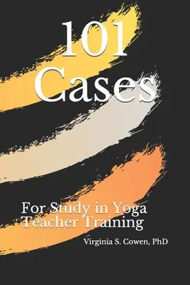 101 Fälle zum Studium in der Yogalehrerausbildung - 101 Cases for Study in Yoga Teacher Training