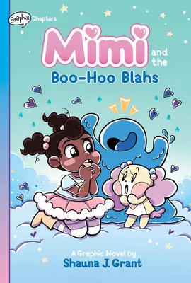 Mimi und die Boo-Hoo Blahs: Ein Graphix-Kapitel-Buch (Mimi #2) - Mimi and the Boo-Hoo Blahs: A Graphix Chapters Book (Mimi #2)