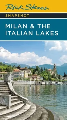 Rick Steves Schnappschuss Mailand & die italienischen Seen - Rick Steves Snapshot Milan & the Italian Lakes