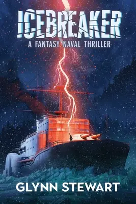 Eisbrecher: Ein Fantasy-Marinethriller - Icebreaker: A Fantasy Naval Thriller