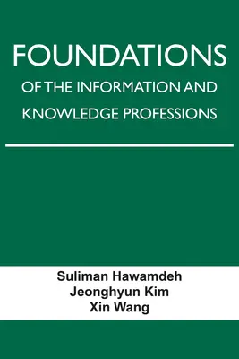 Grundlagen der Informations- und Wissensberufe - Foundations of the Information and Knowledge Professions