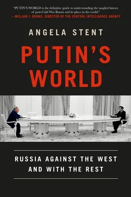 Putins Welt: Russland gegen den Westen und mit dem Rest - Putin's World: Russia Against the West and with the Rest