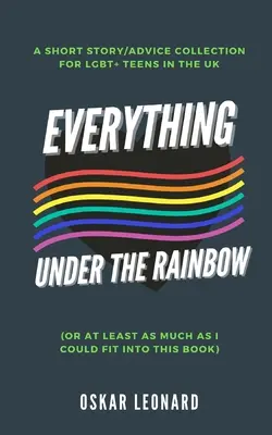 Alles unter dem Regenbogen: (Oder zumindest so viel, wie ich in dieses Buch packen konnte) - Everything Under The Rainbow: (Or At Least As Much As I Could Fit Into This Book)