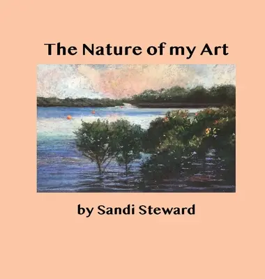 Die Natur meiner Kunst - The Nature of my Art