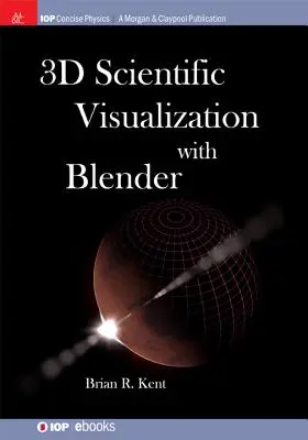 Wissenschaftliche 3D-Visualisierung mit Blender - 3D Scientific Visualization with Blender