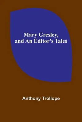 Mary Gresley und die Geschichten eines Herausgebers - Mary Gresley, and An Editor's Tales