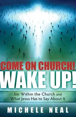 Komm schon, Kirche! Wach auf: Die Sünde in der Kirche und was Jesus dazu zu sagen hat - Come on Church! Wake Up!: Sin Within the Church, and What Jesus Has to Say about It