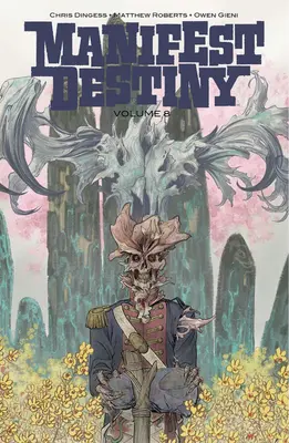 Manifest Destiny, Band 8 - Manifest Destiny, Volume 8
