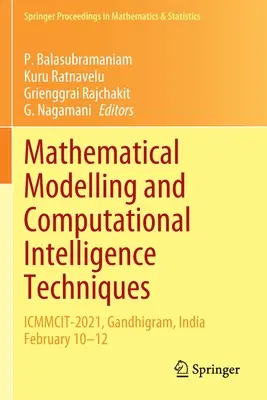 Mathematische Modellierung und Computational Intelligence-Techniken: Icmmcit-2021, Gandhigram, Indien 10-12 Februar - Mathematical Modelling and Computational Intelligence Techniques: Icmmcit-2021, Gandhigram, India February 10-12