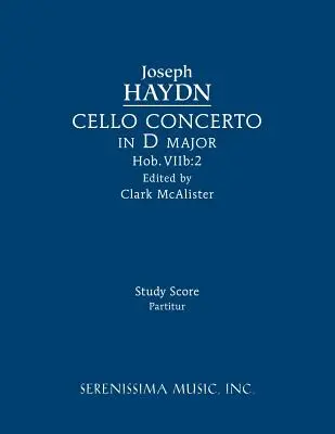 Cellokonzert in D-Dur, Hob.VIIb: 2: Studienpartitur - Cello Concerto in D major, Hob.VIIb: 2: Study score