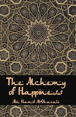 Die Alchemie des Glücks - The Alchemy Of Happiness