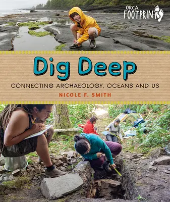 Dig Deep: Die Verbindung zwischen Archäologie, Ozeanen und uns - Dig Deep: Connecting Archaeology, Oceans and Us