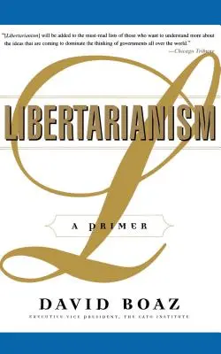 Libertarismus: Eine Fibel - Libertarianism: A Primer