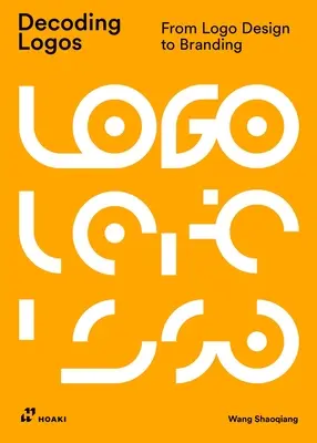 Logos entschlüsseln: Vom LOGO-Design zum Branding - Decoding Logos: From LOGO Design to Branding