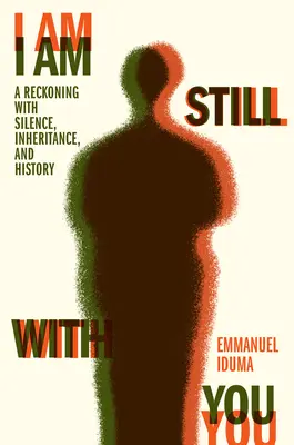 Ich bin immer noch bei dir: Eine Abrechnung mit dem Schweigen, dem Erbe und der Geschichte - I Am Still with You: A Reckoning with Silence, Inheritance, and History