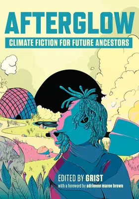 Nachglühen: Klimafiktion für zukünftige Vorfahren - Afterglow: Climate Fiction for Future Ancestors
