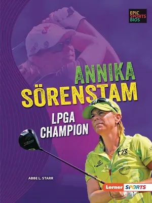 Annika Srenstam: LPGA-Meisterin - Annika Srenstam: LPGA Champion