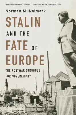 Stalin und das Schicksal Europas: Der Nachkriegskampf um die Souveränität - Stalin and the Fate of Europe: The Postwar Struggle for Sovereignty