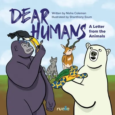 Liebe Menschen: Ein Brief von den Tieren - Dear Humans: A Letter from the Animals