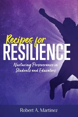 Rezepte für Resilienz: Beharrlichkeit bei Schülern und Lehrern fördern - Recipes for Resilience: Nurturing Perseverance in Students and Educators