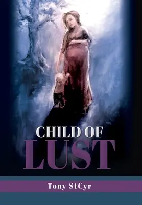 Kind der Begierde - Child of Lust