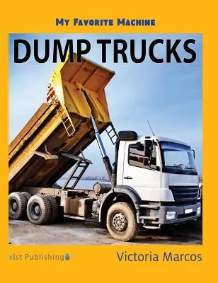 Meine Lieblingsmaschine: Kipplaster - My Favorite Machine: Dump Trucks