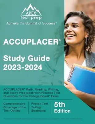 ACCUPLACER Studienführer 2023-2024: ACCUPLACER Mathematik, Lesen, Schreiben und Aufsatzvorbereitung mit Übungstestfragen für die College Board Prüfung [5. - ACCUPLACER Study Guide 2023-2024: ACCUPLACER Math, Reading, Writing, and Essay Prep Book with Practice Test Questions for the College Board Exam [5th