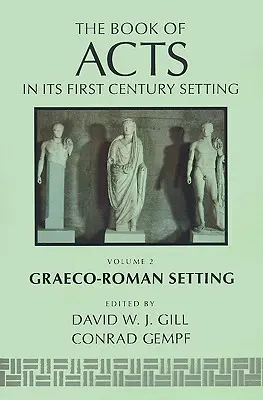 Die Apostelgeschichte in ihrem griechisch-römischen Umfeld - The Book of Acts in Its Graeco-Roman Setting