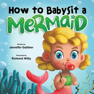 Wie man eine Meerjungfrau babysittet - How to Babysit a Mermaid