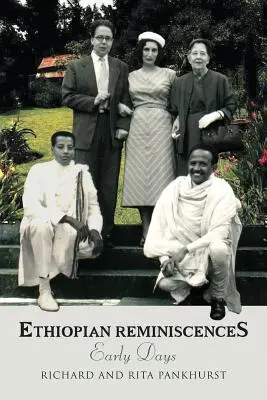 Äthiopische Reminiszenzen: Frühe Tage - Ethiopian Reminiscences: Early Days