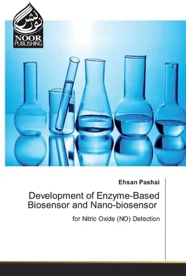 Entwicklung eines enzymbasierten Biosensors und eines Nano-Biosensors - Development of Enzyme-Based Biosensor and Nano-biosensor