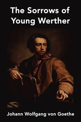 Die Leiden des jungen Werther - The Sorrows of Young Werther