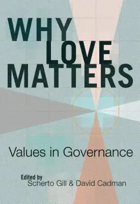 Warum Liebe wichtig ist; Werte in der Verwaltung - Why Love Matters; Values in Governance