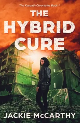 The Hybrid Cure: Ein postapokalyptisches YA-Sci-Fi-Abenteuer - The Hybrid Cure: A YA Sci-Fi Post-Apocalyptic Adventure