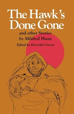 Der Falke ist verschwunden: Und andere Geschichten - The Hawk's Done Gone: And Other Stories