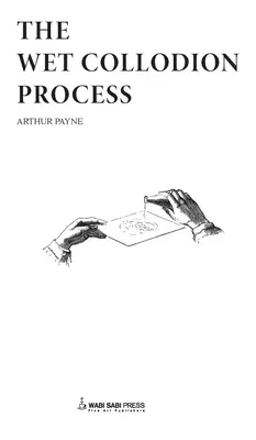 Das Nasskollodiumverfahren - The Wet Collodion Process