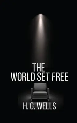 Die befreite Welt - The World Set Free