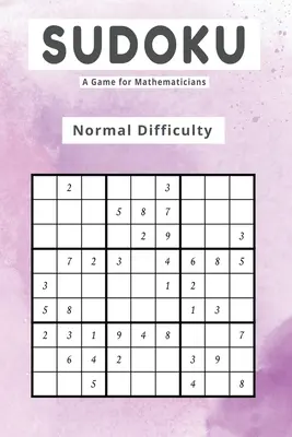 Sudoku Ein Spiel für Mathematiker Normaler Schwierigkeitsgrad - Sudoku A Game for Mathematicians Normal Difficulty