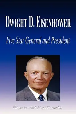 Dwight D. Eisenhower - Fünf-Sterne-General und Präsident (Biografie) - Dwight D. Eisenhower - Five Star General and President (Biography)