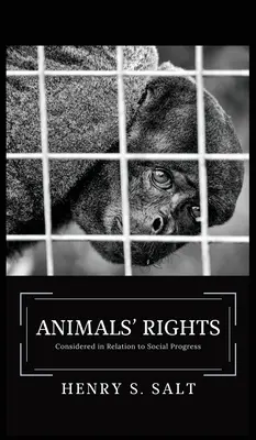 Die Rechte der Tiere: Considered in Relation to Social Progress - Animals' Rights: Considered in Relation to Social Progress