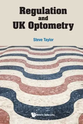 Regulierung und UK Optometry - Regulation and UK Optometry