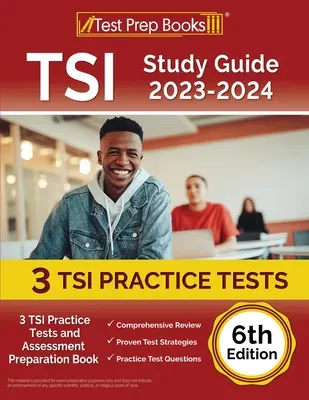 TSI Study Guide 2023-2024: 3 TSI-Praxistests und Assessment-Vorbereitungsbuch [6. Auflage] - TSI Study Guide 2023-2024: 3 TSI Practice Tests and Assessment Preparation Book [6th Edition]