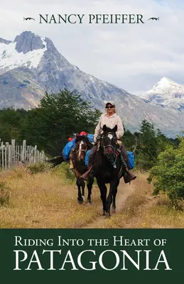 Reiten ins Herz von Patagonien - Riding Into the Heart of Patagonia