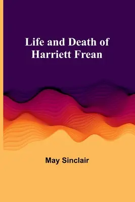 Leben und Tod von Harriett Frean - Life and Death of Harriett Frean