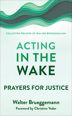 Handeln im Wachzustand - Acting in the Wake