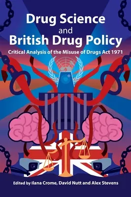 Drogenwissenschaft und britische Drogenpolitik: Kritische Analyse des Misuse of Drugs Act 1971 - Drug Science and British Drug Policy: Critical Analysis of the Misuse of Drugs Act 1971