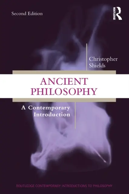 Antike Philosophie: Eine zeitgenössische Einführung - Ancient Philosophy: A Contemporary Introduction